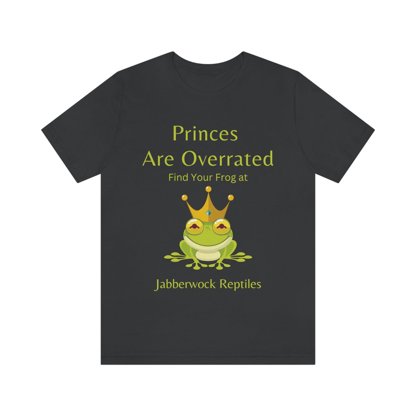 Princes Are Overrated Find Your Frog at Jabberwock Reptiles!