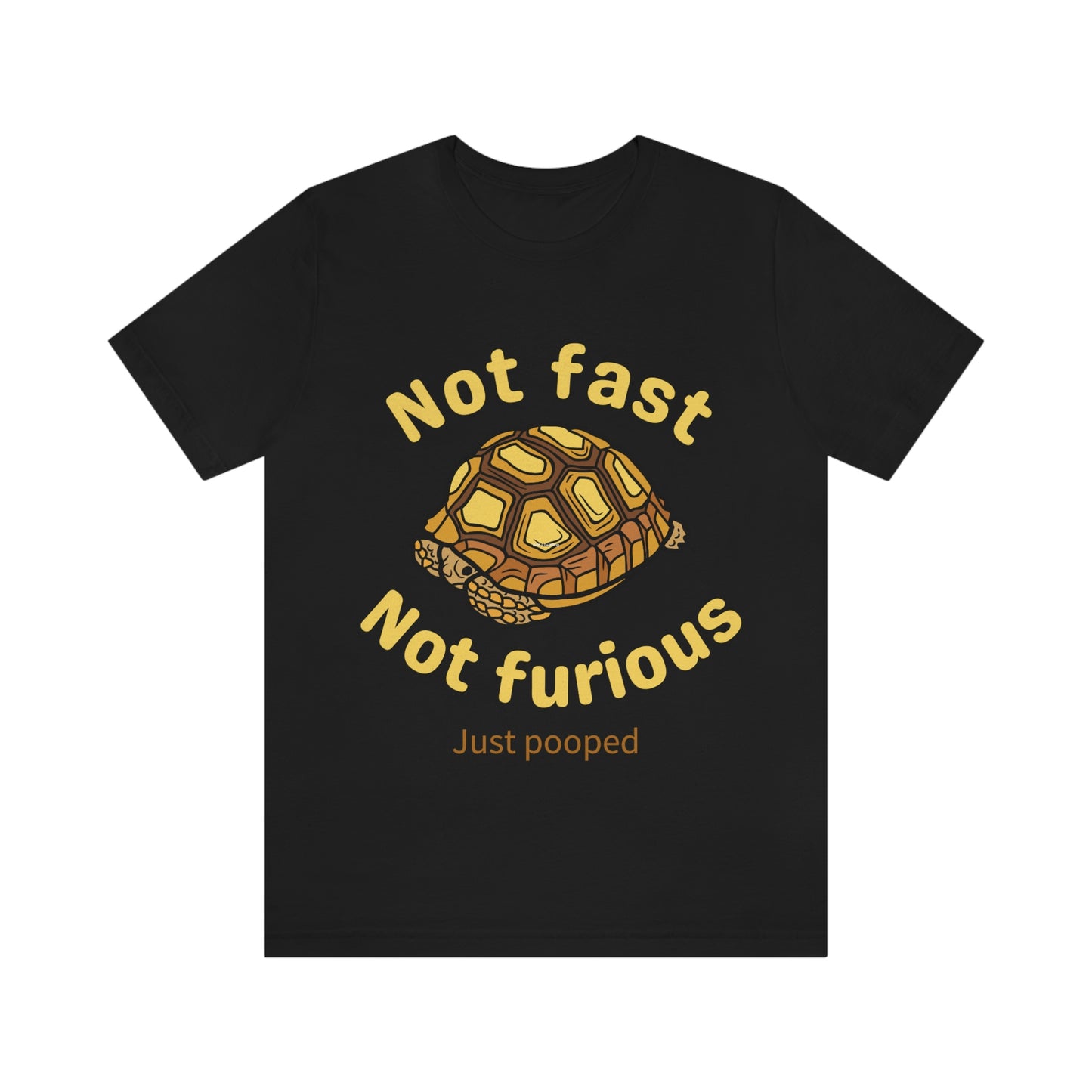 Not Fast, Not Furious, Just Pooped