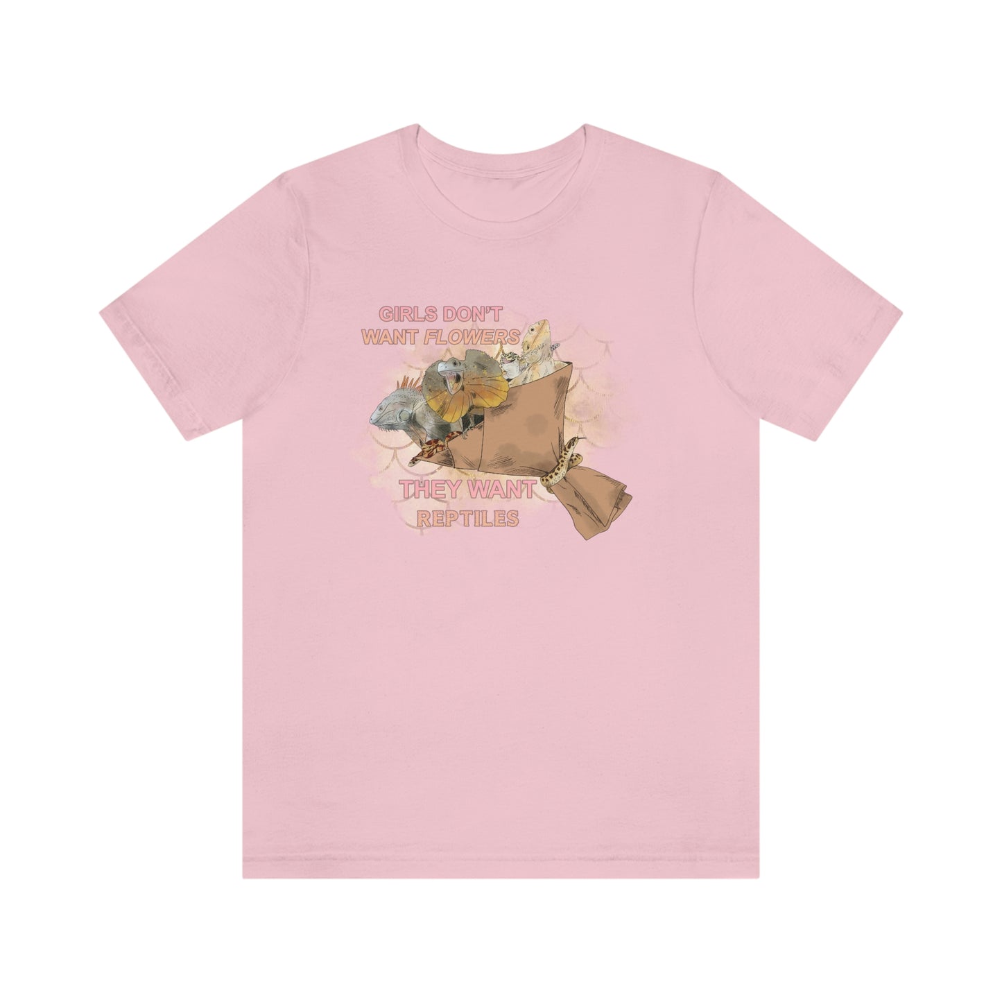 Girls Don't Want Flowers They Want Reptiles T-shirt