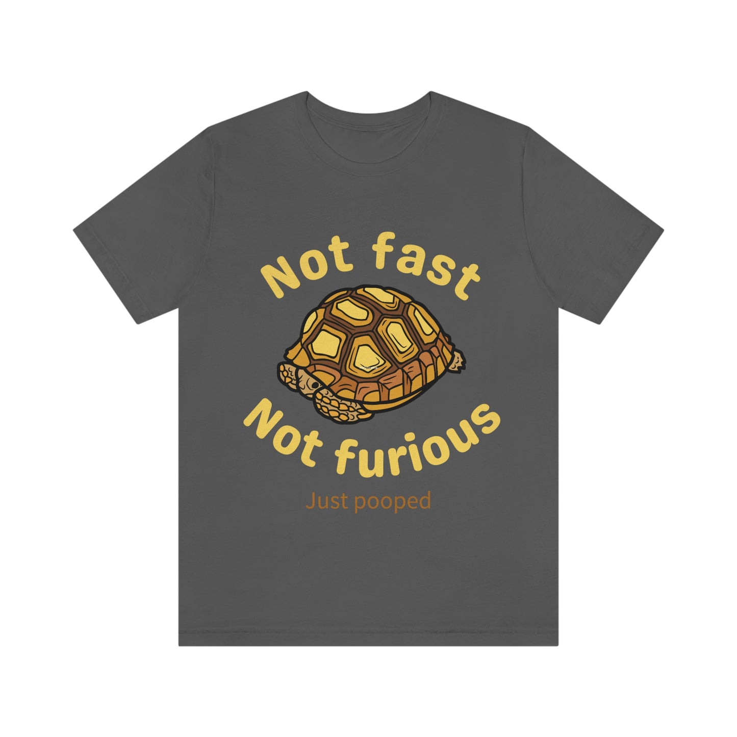 Not Fast, Not Furious, Just Pooped