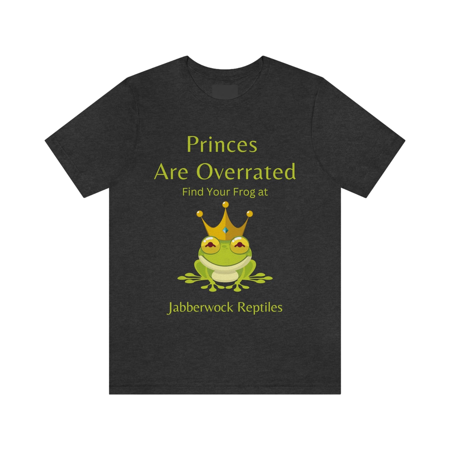 Princes Are Overrated Find Your Frog at Jabberwock Reptiles!