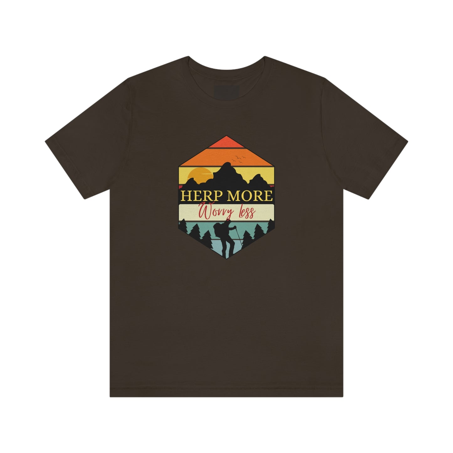 Herp More, Worry Less T shirt